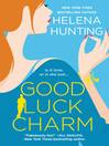 Cover image for The Good Luck Charm